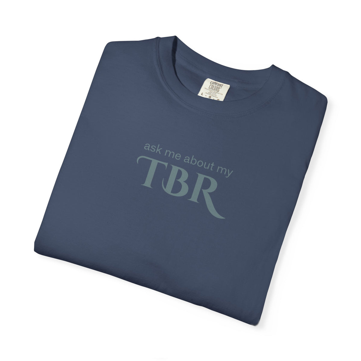 ask me about my TBR tshirt
