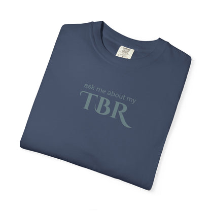 ask me about my TBR tshirt