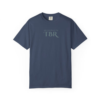 ask me about my TBR tshirt